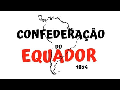 Thumbnail da aula: CONFEDERAÇÃO DO EQUADOR