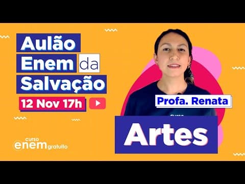 Thumbnail da aula: AULÃO ENEM DE ARTES | AULÃO DA SALVAÇÃO 2021