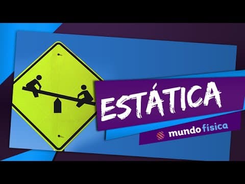 Thumbnail da aula: 🌌 Dinâmica (5/5): Estática - Física - ENEM