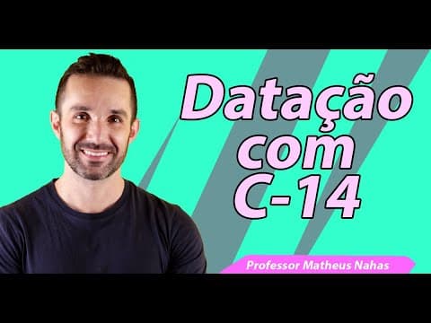 Thumbnail da aula: Aula 4 - Datação por Carbono - 14