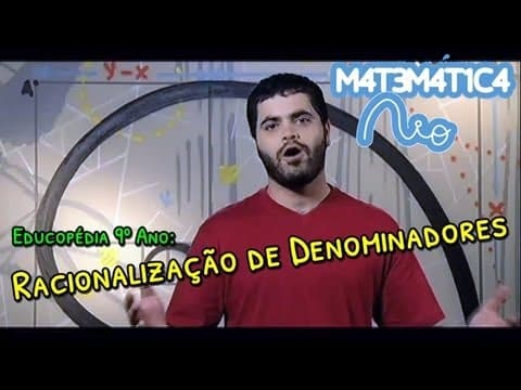 Thumbnail da aula: Racionalização de Denominadores | Matemática Rio (Aula 5 - EDUCOPÉDIA 9º ANO)