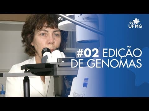 Thumbnail da aula: Pesquisas desenvolvidas na UFMG utilizam técnicas de edição de genomas