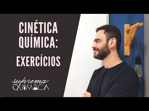 Thumbnail da aula: Exercícios de Fixação de Cinética Química do Vestibular da UFMG (IMPORTANTE) #ENEM #Cinética