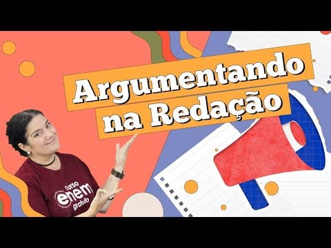Thumbnail da aula: COMO ARGUMENTAR NA REDAÇÃO? | Intensivo de Redação para o Enem