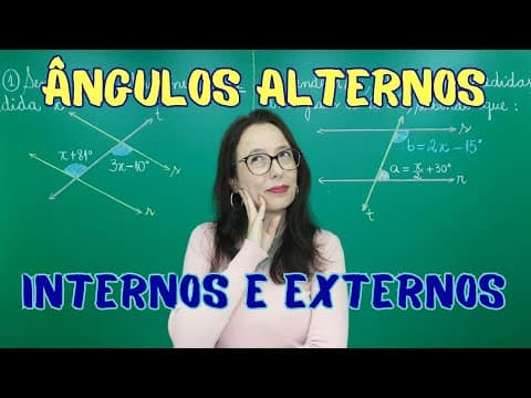 Thumbnail da aula: ÂNGULOS ALTERNOS INTERNOS E EXTERNOS FORMADOS POR RETAS PARALELAS INTERSECTADAS POR UMA TRASVERSAL