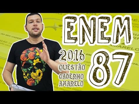 Thumbnail da aula: ENEM - Questão 87 (Caderno Amarelo)