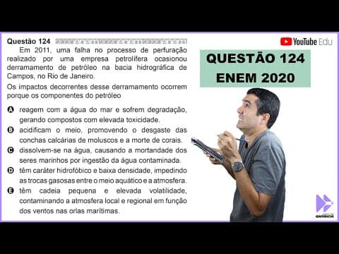 Thumbnail da aula: QUÍMICA ENEM 2020! "Em 2011, uma falha no processo de perfuração realizado por uma empresa..."