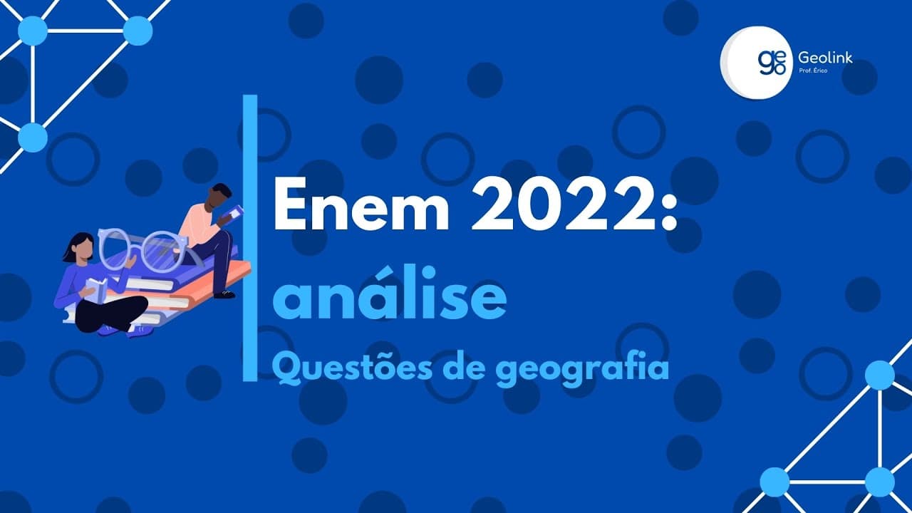Thumbnail: Enem 2022: análise (questões de Geografia)