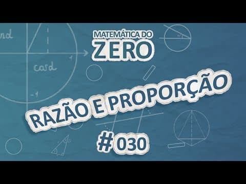 Thumbnail da aula: Matemática do Zero | Razão e Proporção - Brasil Escola