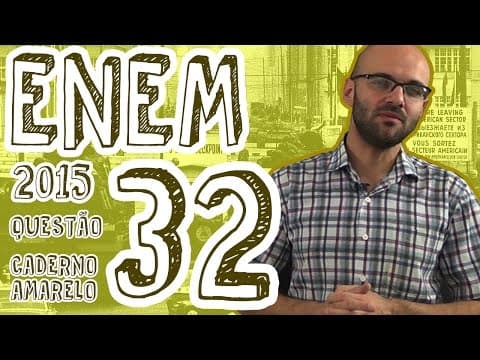 Thumbnail da aula: ENEM 2015 - Questão 32 (Caderno Amarelo)
