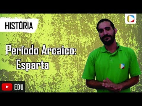 Thumbnail da aula: História - Grécia - Período Arcaico: Esparta
