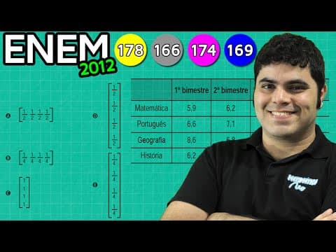 Thumbnail da aula: ENEM 2012 Mathematics #34 - Product of Matrices and Arithmetic Mean (controversial question)