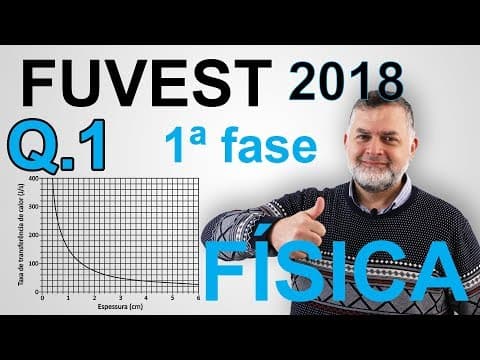 Thumbnail da aula: FUVEST 2018 1ª fase FÍSICA Q 1