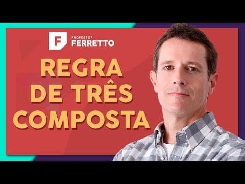 Thumbnail da aula: REGRA DE TRÊS COMPOSTA: Macete Matador | Matemática Básica - Aula 27