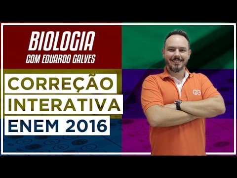 Thumbnail da aula: Correção do ENEM 2016 - Biologia com Eduardo Galves