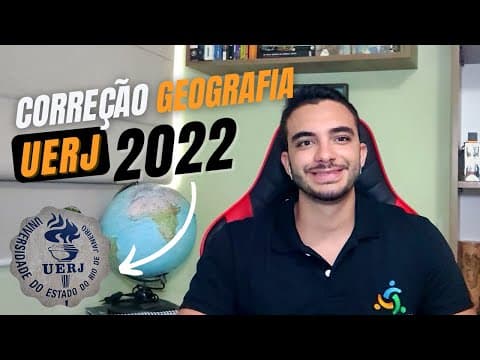 Thumbnail da aula: UERJ 2022 - Geografia (RESOLUÇÃO COMENTADA)!