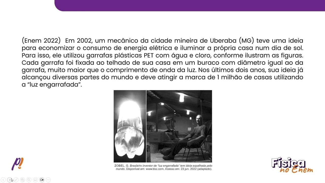 Thumbnail: ENEM 2022 - ÓPTICA GEOMÉTRICA | Em 2002, um mecânico da cidade mineira de Uberaba (MG) teve...