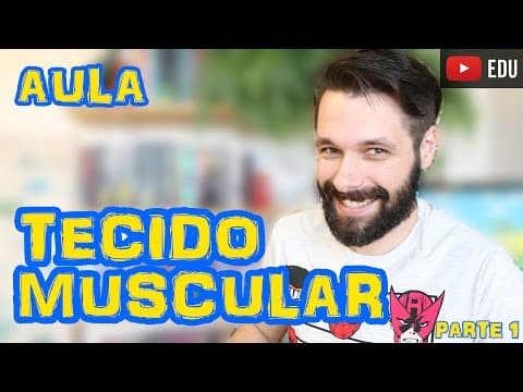 Thumbnail da aula: Tecido Muscular - Aula Parte I - Histologia | Prof. Samuel Cunha