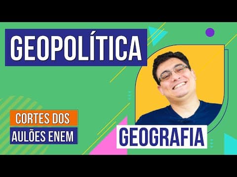 Thumbnail da aula: GEOPOLÍTICA: conceito, campos e ordem mundial | Cortes dos Aulões do Enem | Geografia | Raphael