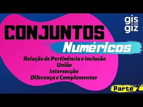 Thumbnail da aula: CONJUNTOS NUMÉRICOS #02