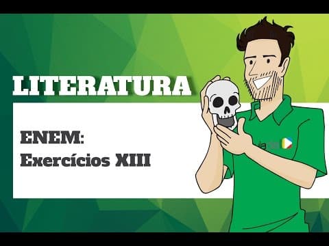 Thumbnail da aula: Literatura - ENEM: Exercícios XIII