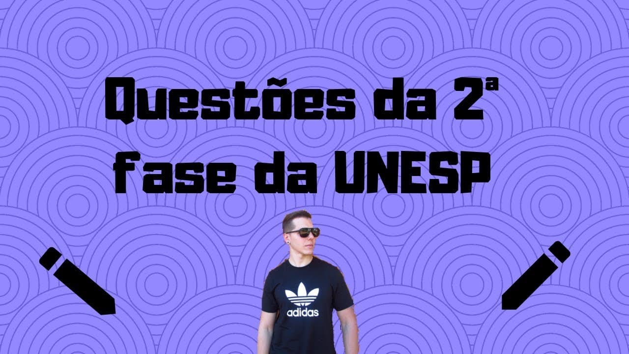 Thumbnail: Revisão para a 2ª fase da UNESP: resolvendo questões