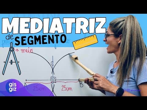 Thumbnail da aula: MEDIATRIZ DE UM SEGMENTO? \Prof. Gis/