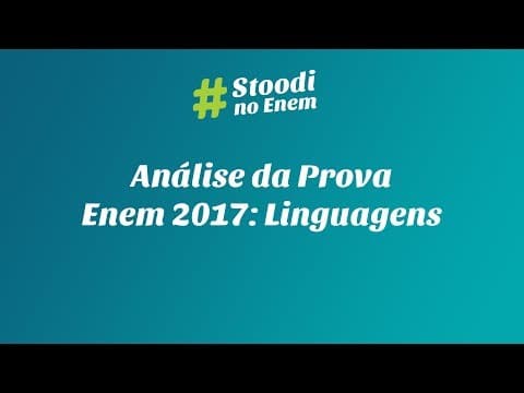 Thumbnail da aula: Análise da Prova - Enem 2017: Linguagens
