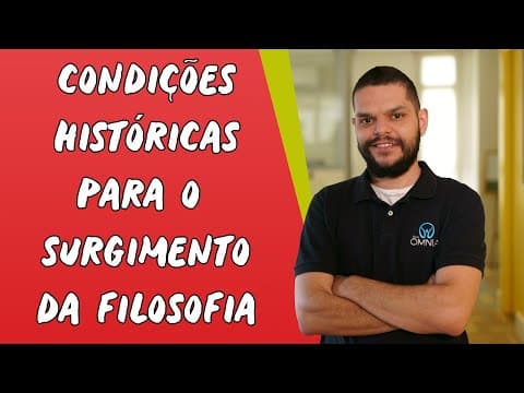 Thumbnail da aula: Condições Históricas para o Surgimento da Filosofia - Brasil Escola