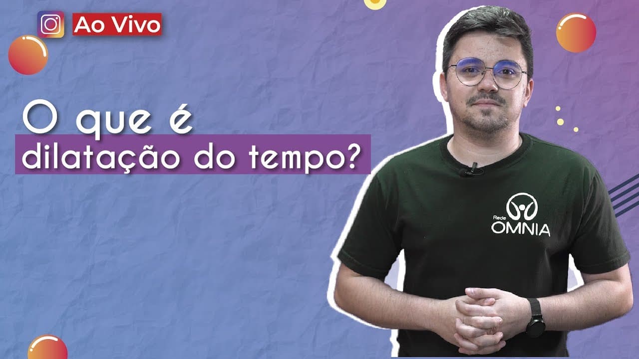 Thumbnail: AO VIVO | O que é dilatação do tempo? - Brasil Escola