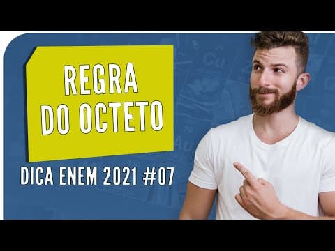 Thumbnail da aula: Regra do Octeto - #08 - Bioexplica