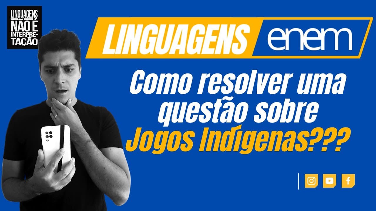 Thumbnail: E se cair Jogos Indígenas em Linguagens no Enem???
