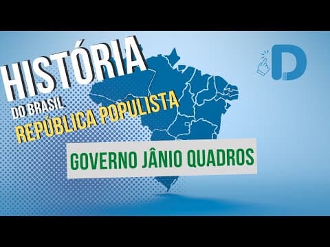 Thumbnail da aula: O Governo Jânio Quadros - República Populista - História do Brasil - Preparatório Enem