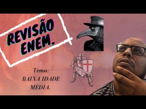 Thumbnail da aula: BAIXA IDADE MÉDIA - REVISÃO ENEM - RESOLUÇÃO DE QUESTÕES.