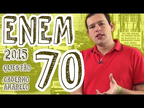 Thumbnail da aula: ENEM 2015 - Questão 70 (Caderno Amarelo)