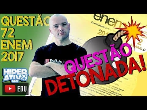 Thumbnail da aula: Geografia - QUESTÃO 72 ENEM 2017 DETONADA! - Domínios Morfoclimáticos | HIPERATIVO GEO