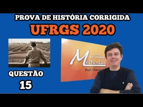 Thumbnail da aula: 15 de 2020 da prova de história da UFRGS - Considere as seguintes afirmações sobre as condições
