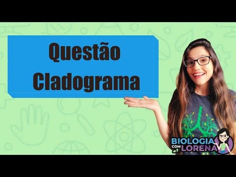 Thumbnail da aula: Questão sobre cladograma -Ufrgs2008