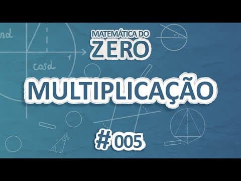 Thumbnail da aula: Matemática do zero | Multiplicação - Brasil Escola
