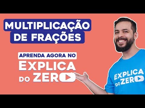 Thumbnail da aula: MULTIPLICAÇÃO DE FRAÇÕES | Matemática | Explica do Zero | Prof. Lucas Borguezan