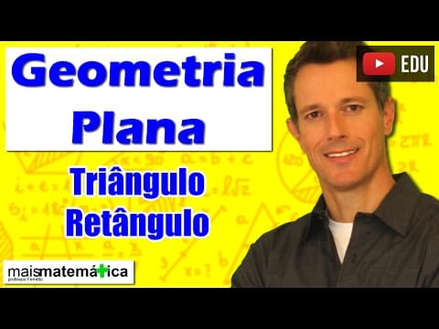 Thumbnail da aula: Geometria Plana: Triângulo Retângulo - Relações Métricas (Aula 10)