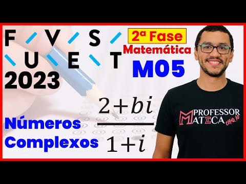 Thumbnail da aula: Números Complexos | FUVEST 2023 | Questão M06 | Resolução Segunda Fase Matemática