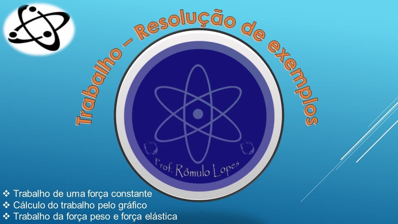 Thumbnail: Física 1ª Série (EM) - Trabalho: Resolução de Exemplos