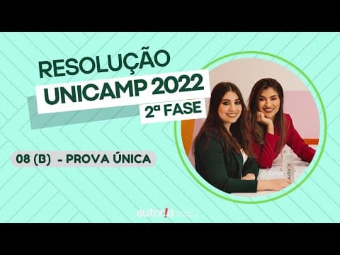 Thumbnail da aula: Resolução UNICAMP 2022 (2ª fase) - Autoria Linguagem - Questão 08 (B) | Linguagens, prova única