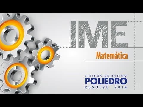 Thumbnail da aula: Poliedro Resolve IME 2014 - Matemática