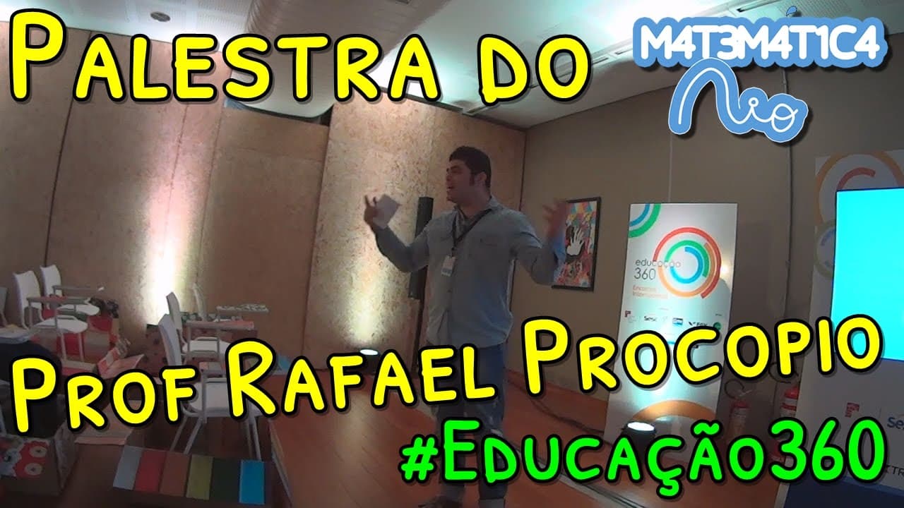 Thumbnail: EDUCAÇÃO 360º - VÍDEOS DE MATEMÁTICA - Palestra do Professor Rafael Procopio | Matemática Rio