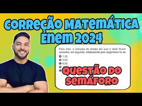 Thumbnail da aula: CORREÇÃO ENEM 2024 - MATEMÁTICA | Para melhorar o fluxo de ônibus em uma avenida que tem dois...