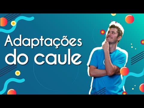 Thumbnail da aula: Adaptações do caule - Brasil Escola