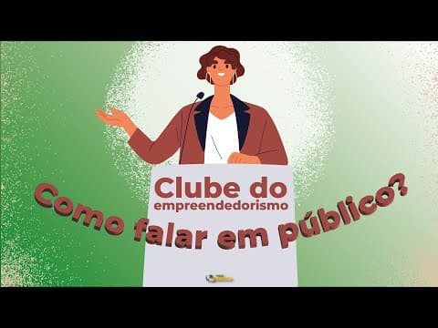 Thumbnail da aula: Clube do Empreendedorismo | Comunicação Oratória - Brasil Escola