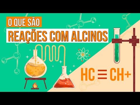 Thumbnail da aula: REAÇÕES COM ALCINOS: o que são e como acontecem | Resumo de Química para o Enem | Larissa Campos